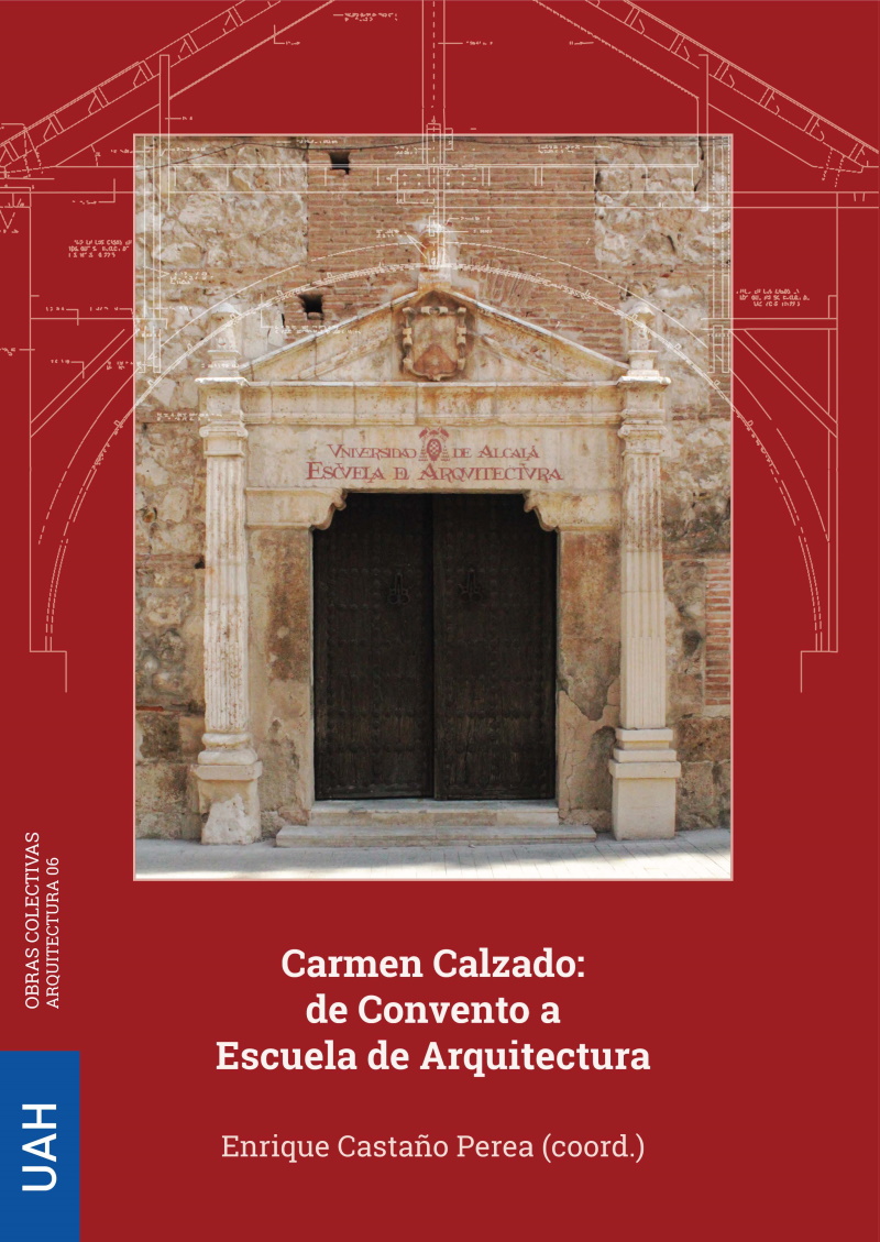 Carmen Calzado: de Convento a Escuela de Arquitectura 