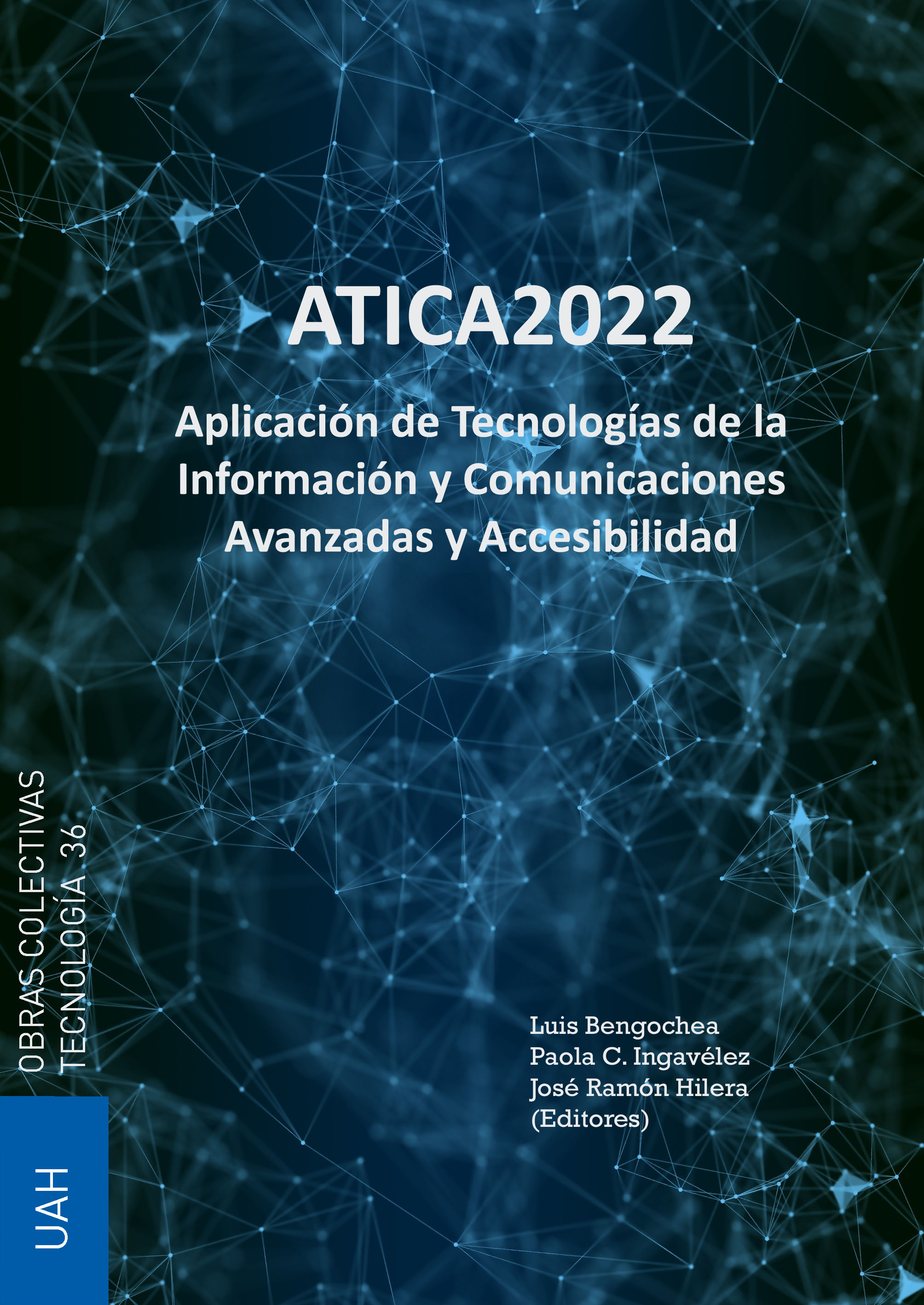 Aplicación de Tecnologías de la Información y Comunicaciones Avanzadas y Accesibilidad - ATICA 2022