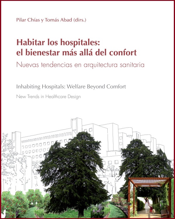 Habitar los hospitales: el bienestar más allá del confort. Nuevas tendencias en arquitectura sanitaria