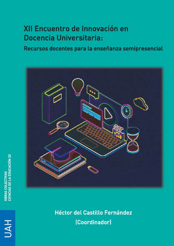 XII Encuentro de Innovación en Docencia Universitaria: Recursos docentes para la enseñanza semipresencial -LIBRO ELECTRÓNICO-