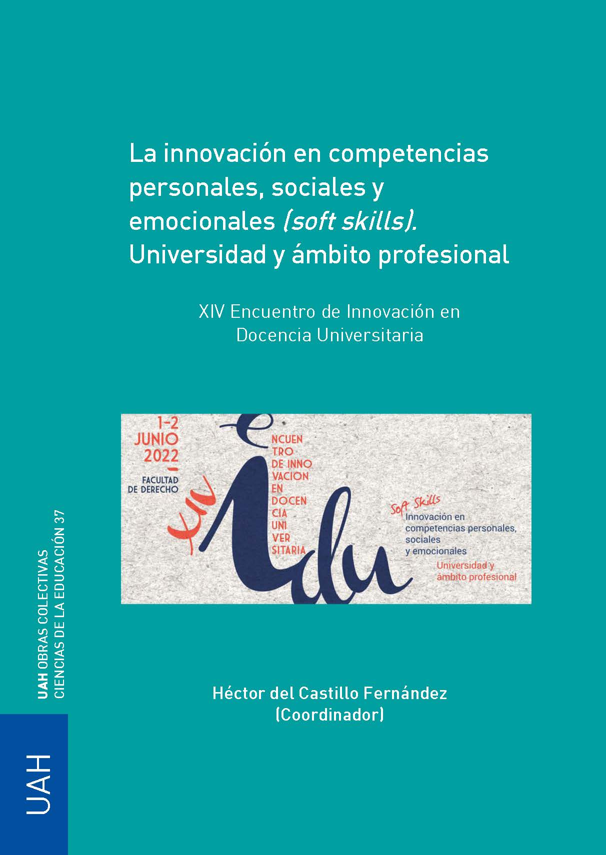XIV Encuentro de Innovación en Docencia Universitaria: La innovación en competencias personales, sociales y emocionales (soft skills). Universidad y ámbito profesional